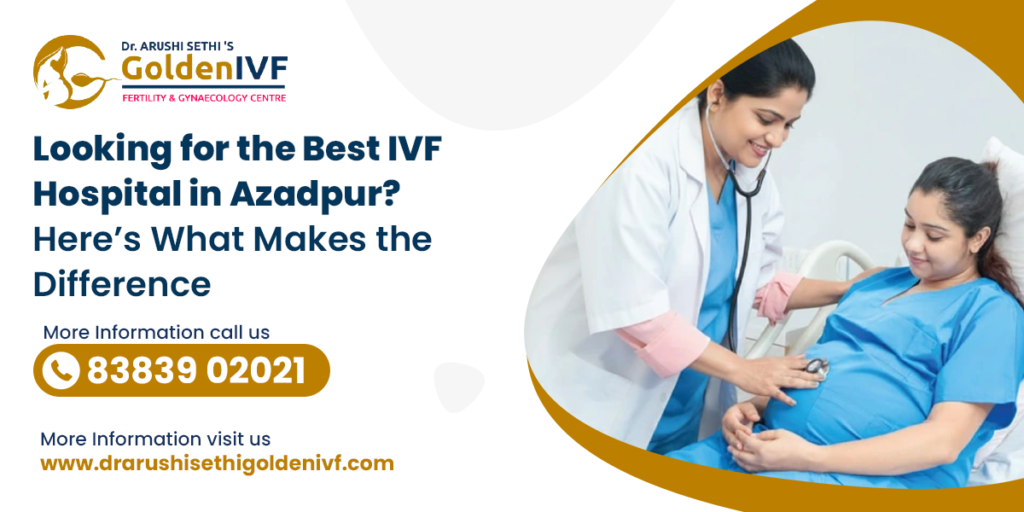 Best IVF Clinic in Azadpur